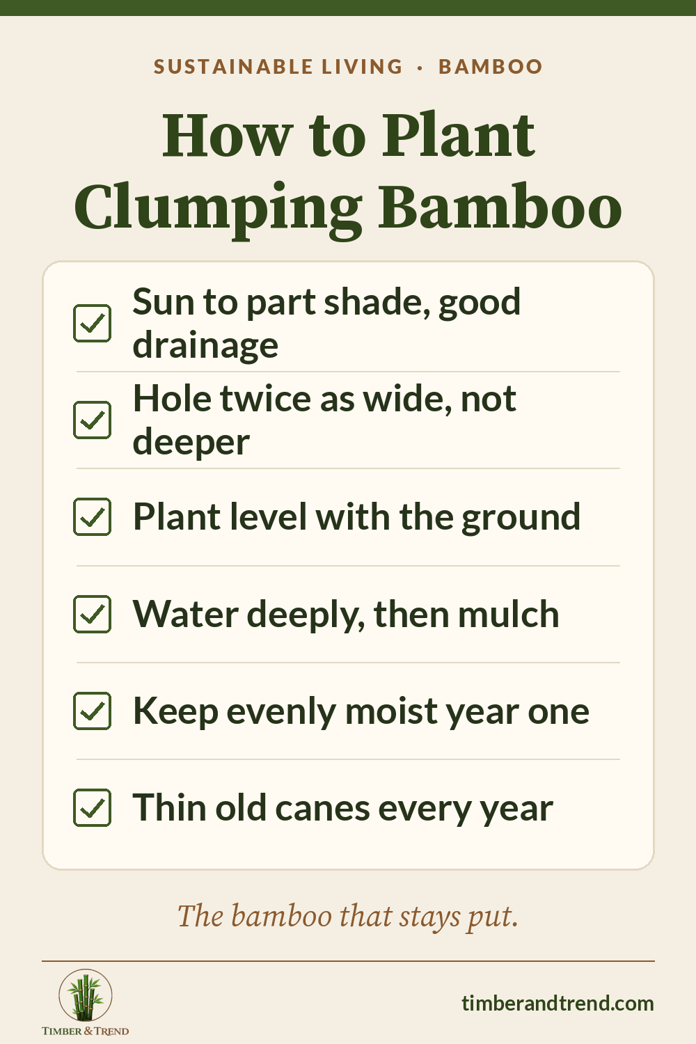 Cream checklist pin titled How to Plant Clumping Bamboo with checked items: Sun to part shade, good drainage; Hole twice as wide, not deeper; Plant level with the ground; Water deeply, then mulch; Keep evenly moist year one; Thin old canes every year. Footer reads The bamboo that stays put.