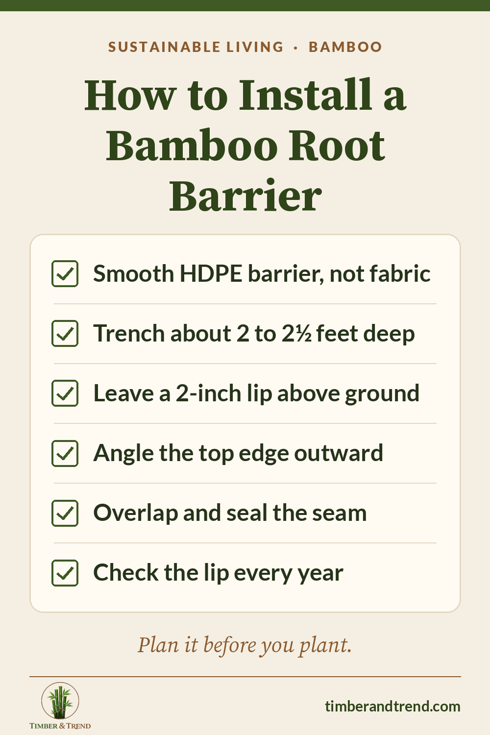 Cream checklist pin titled How to Install a Bamboo Root Barrier with checked items: Smooth HDPE barrier, not fabric; Trench about 2 to 2½ feet deep; Leave a 2-inch lip above ground; Angle the top edge outward; Overlap and seal the seam; Check the lip every year. Footer reads Plan it before you plant.