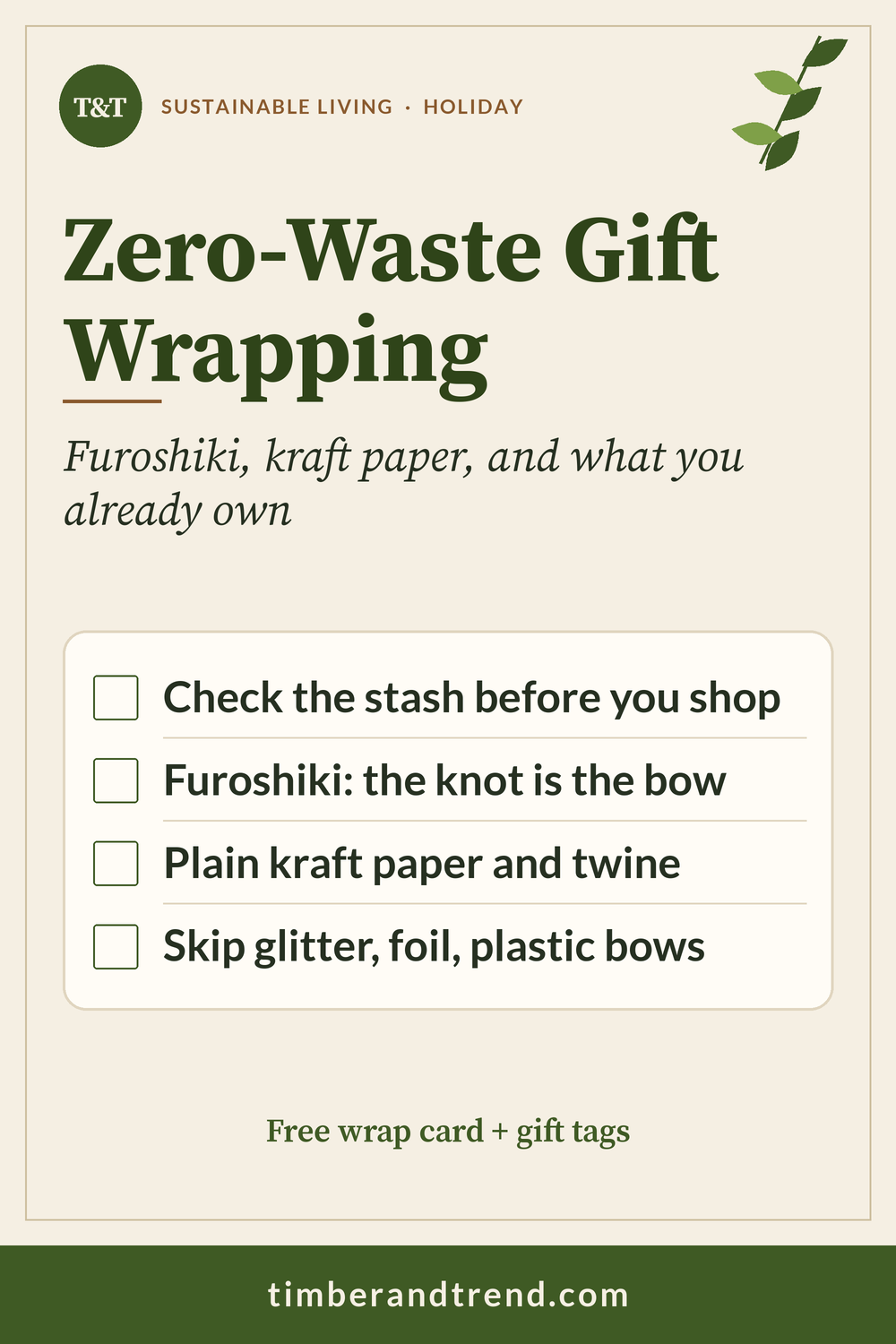 Pinterest pin: Zero-Waste Gift Wrapping. Furoshiki, kraft paper, and what you already own. Checklist: Check the stash before you shop; Furoshiki: the knot is the bow; Plain kraft paper and twine; Skip glitter, foil, plastic bows. Free wrap card + gift tags.
